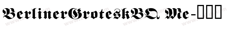 BerlinerGroteskBQ Me字体转换